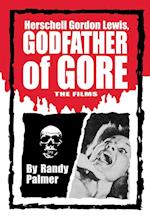 Herschell Gordon Lewis, Godfather of Gore