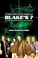 History and Critical Analysis of Blake's 7, the 1978-1981 British Television Space Adventure