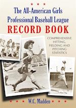 All-American Girls Professional Baseball League Record Book