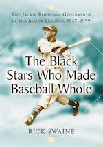 Black Stars Who Made Baseball Whole