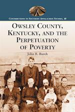 Owsley County, Kentucky, and the Perpetuation of Poverty