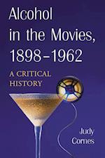Alcohol in the Movies, 1898-1962