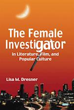 Female Investigator in Literature, Film, and Popular Culture