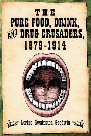 Pure Food, Drink, and Drug Crusaders, 1879-1914