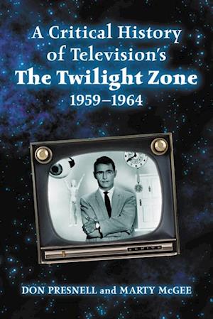 Critical History of Television's The Twilight Zone, 1959-1964