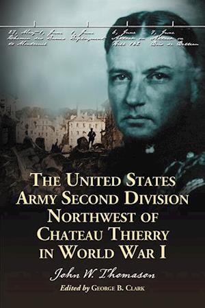 United States Army Second Division Northwest of Chateau Thierry in World War I