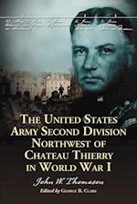 United States Army Second Division Northwest of Chateau Thierry in World War I