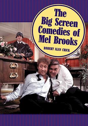 Big Screen Comedies of Mel Brooks