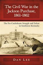 Civil War in the Jackson Purchase, 1861-1862
