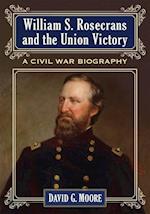 William S. Rosecrans and the Union Victory