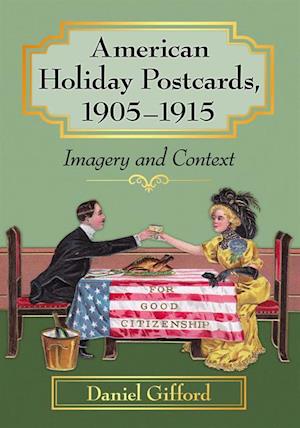 American Holiday Postcards, 1905-1915