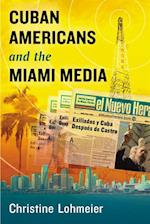 Cuban Americans and the Miami Media