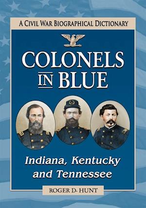 Colonels in Blue--Indiana, Kentucky and Tennessee