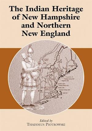 Indian Heritage of New Hampshire and Northern New England