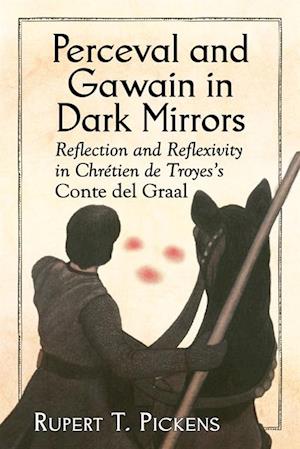 Perceval and Gawain in Dark Mirrors