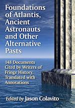 Foundations of Atlantis, Ancient Astronauts and Other Alternative Pasts