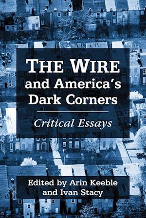 Wire and America's Dark Corners
