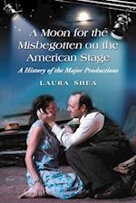 Moon for the Misbegotten on the American Stage