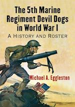5th Marine Regiment Devil Dogs in World War I