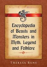 Encyclopedia of Beasts and Monsters in Myth, Legend and Folklore