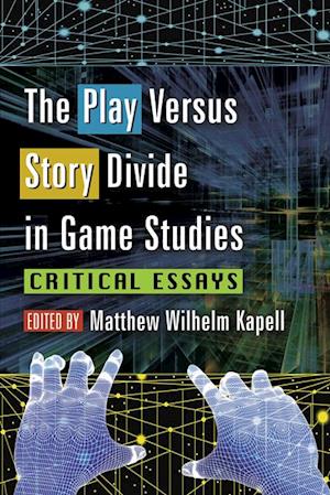 Play Versus Story Divide in Game Studies