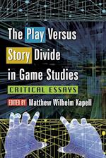 Play Versus Story Divide in Game Studies
