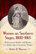 Women on Southern Stages, 1800-1865