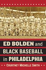 Ed Bolden and Black Baseball in Philadelphia