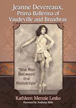 Jeanne Devereaux, Prima Ballerina of Vaudeville and Broadway