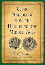 Celtic Astrology from the Druids to the Middle Ages