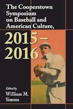 Cooperstown Symposium on Baseball and American Culture, 2015-2016