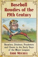 Baseball Rowdies of the 19th Century