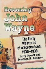 Becoming John Wayne