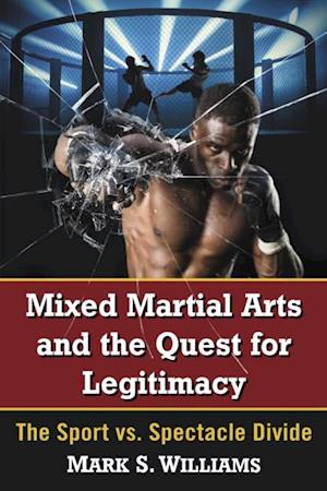 Mixed Martial Arts and the Quest for Legitimacy