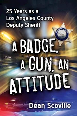 Badge, a Gun, an Attitude