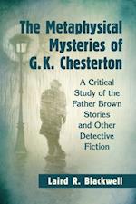 Metaphysical Mysteries of G.K. Chesterton