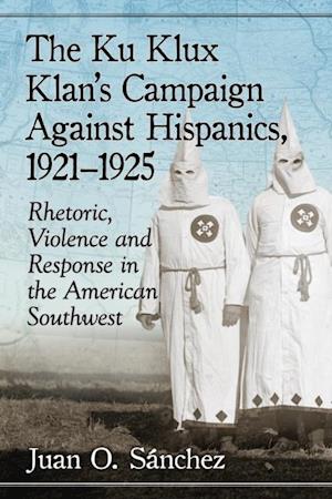 Ku Klux Klan's Campaign Against Hispanics, 1921-1925