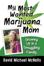 My Most-Wanted Marijuana Mom