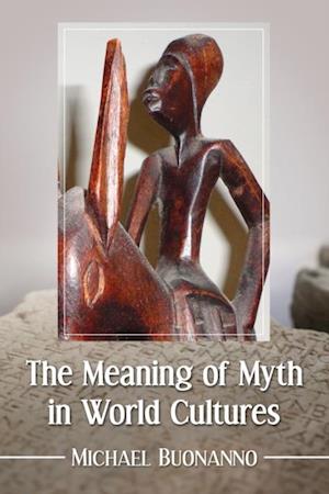 Meaning of Myth in World Cultures