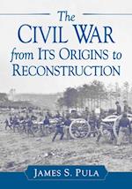 Civil War from Its Origins to Reconstruction