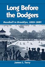 Long Before the Dodgers
