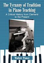 Tyranny of Tradition in Piano Teaching