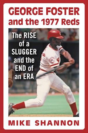 George Foster and the 1977 Reds