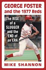 George Foster and the 1977 Reds