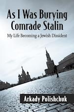 As I Was Burying Comrade Stalin