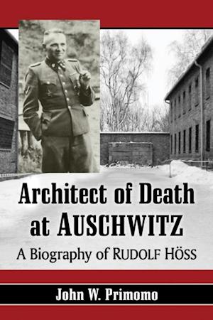 Architect of Death at Auschwitz
