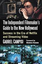Independent Filmmaker's Guide to the New Hollywood