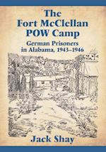 The Fort McClellan POW Camp