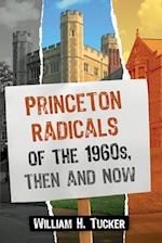 Princeton Radicals of the 1960s, Then and Now