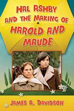 Hal Ashby and the Making of Harold and Maude